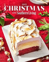 bokomslag Christmas with Southern Living 2025: Inspired Ideas for Holiday Cooking and Decorating