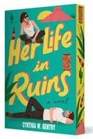 Cynthia W. Gentry - Her Life in Ruins, Häftad