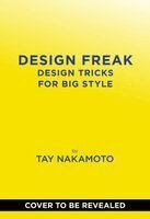 Taylor Nakamoto - Design Freak, Inbunden