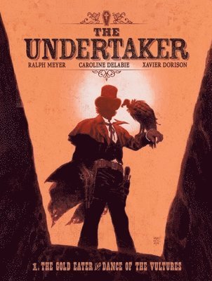 Xavier Dorison - Undertaker Volume 1, Inbunden
