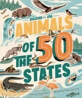 Animals of the 50 States: 500 Wild Facts