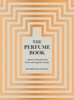 Elisabeth de Feydeau - Perfume Book, Inbunden