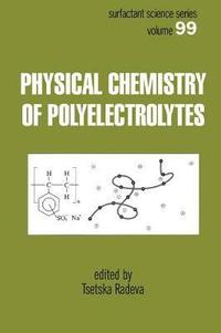 bokomslag Physical Chemistry of Polyelectrolytes