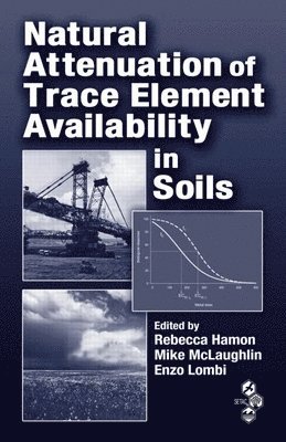 Natural Attenuation of Trace Element Availability in Soils 1