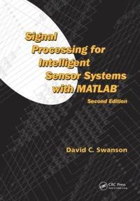 bokomslag Signal Processing for Intelligent Sensor Systems with MATLAB¿