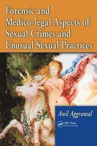 bokomslag Forensic and Medico-legal Aspects of Sexual Crimes and Unusual Sexual Practices
