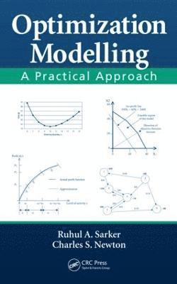 Ruhul Amin Sarker, Charles S. Newton - Optimization Modelling, Inbunden