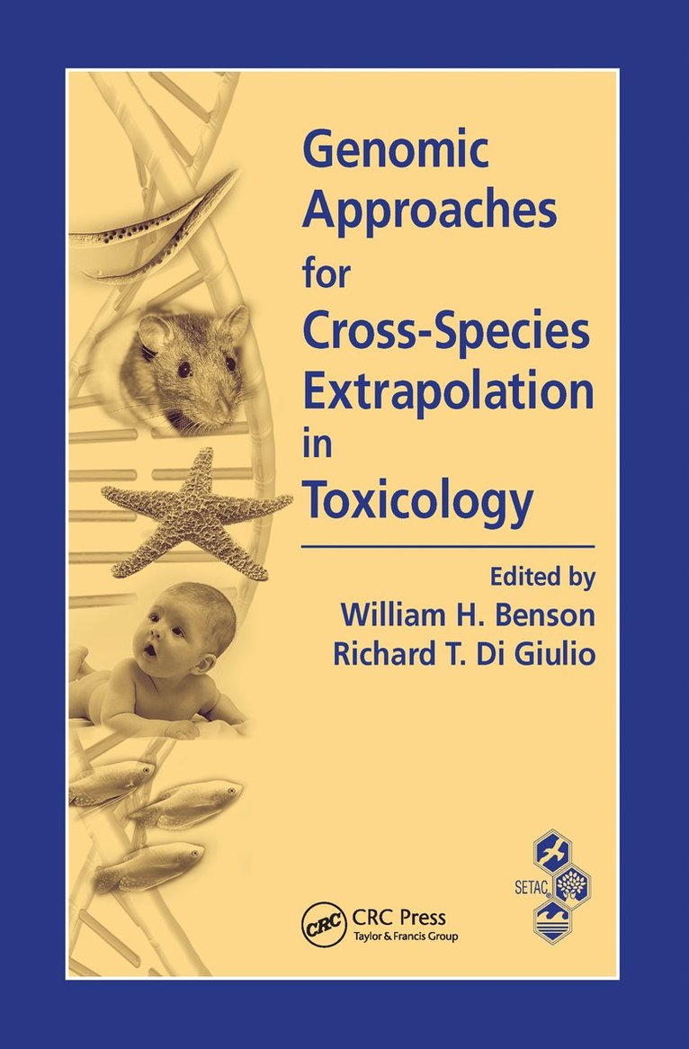 William H. Benson, Richard T. Di Giulio, USA) Benson, William H. (National Health & Environmental Effects Research Laboratory, Gulf Breeze, Florida, USA) Di Giulio, Richard T. (Duke University, Durham, North Carolina - Genomic Approaches for Cross-Species Extrapolation in Toxicology, Inbunden