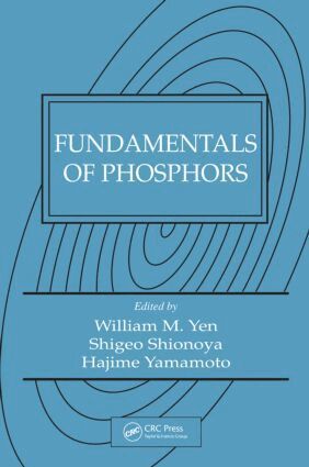 William M. Yen, Shigeo(decease) Shionoya, Hajime Yamamoto - Fundamentals of Phosphors, Inbunden