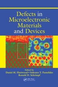 bokomslag Defects in Microelectronic Materials and Devices