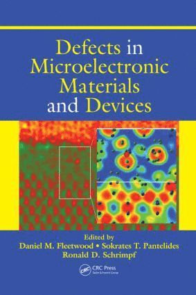 bokomslag Defects in Microelectronic Materials and Devices