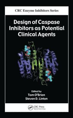 Tom O'Brien, Steven D. Linton - Design of Caspase Inhibitors as Potential Clinical Agents, Inbunden