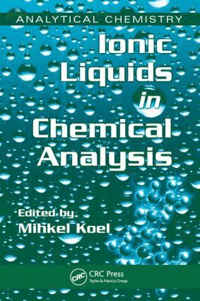 Mihkel Koel - Ionic Liquids in Chemical Analysis, Inbunden