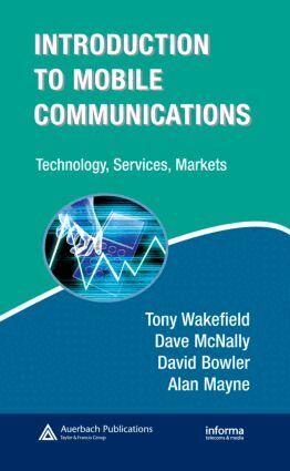 Tony Wakefield, Dave McNally, David Bowler, Alan Mayne - Introduction to Mobile Communications, Inbunden