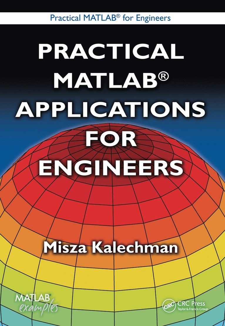 Misza Kalechman - Practical MATLAB Applications for Engineers, Häftad