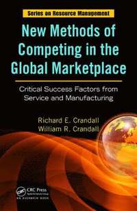 bokomslag New Methods of Competing in the Global Marketplace: Critical Success Factors from Service and Manufacturing