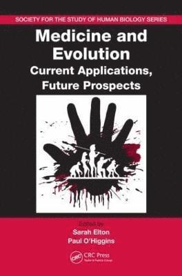 Sarah Elton, Paul O'Higgins - Medicine and Evolution, Inbunden