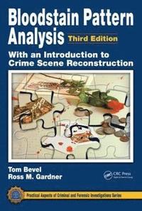 bokomslag Bloodstain Pattern Analysis with an Introduction to Crime Scene Reconstruction