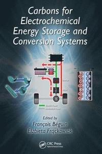 bokomslag Carbons for Electrochemical Energy Storage and Conversion Systems