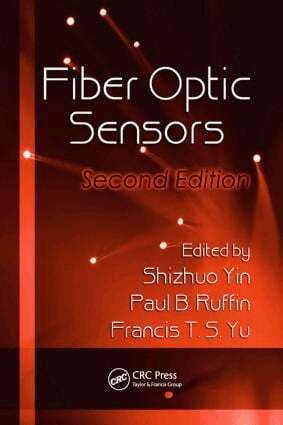 Shizhuo Yin, Paul B. Ruffin, Francis T.S. Yu - Fiber Optic Sensors, Inbunden