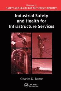 bokomslag Industrial Safety and Health for Infrastructure Services