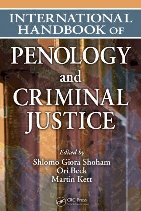 Shlomo Giora Shoham, Ori Beck, Martin Kett - International Handbook of Penology and Criminal Justice, Inbunden