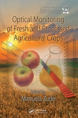 Manuela Zude, Germany) Zude, Manuela (Leibniz-Institut Agrartechnik Potsdam-Bornim - Optical Monitoring of Fresh and Processed Agricultural Crops, Inbunden