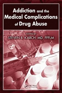 bokomslag Addiction and the Medical Complications of Drug Abuse