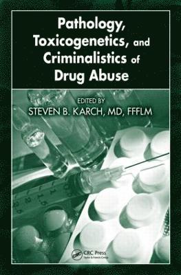Pathology, Toxicogenetics, and Criminalistics of Drug Abuse 1