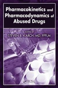 bokomslag Pharmacokinetics and Pharmacodynamics of Abused Drugs