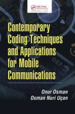 bokomslag Contemporary Coding Techniques and Applications for Mobile Communications