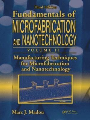 Manufacturing Techniques for Microfabrication and Nanotechnology 1