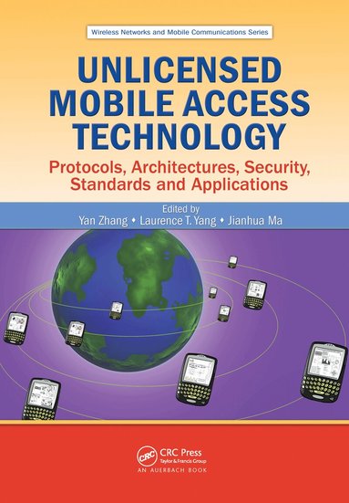 Yan Zhang, Laurence T. Yang, Jianhua Ma - Unlicensed Mobile Access Technology, Inbunden