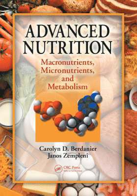 Advanced Nutrition: Macronutrients, Micronutrients, and Metabolism [With CD]