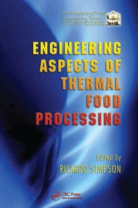 Ricardo Simpson - Engineering Aspects of Thermal Food Processing, Inbunden