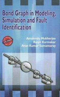 bokomslag Bond Graph in Modeling, Simulation and Fault Identification