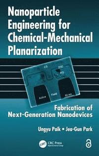bokomslag Nanoparticle Engineering for Chemical-Mechanical Planarization