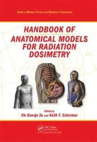 bokomslag Handbook of Anatomical Models for Radiation Dosimetry