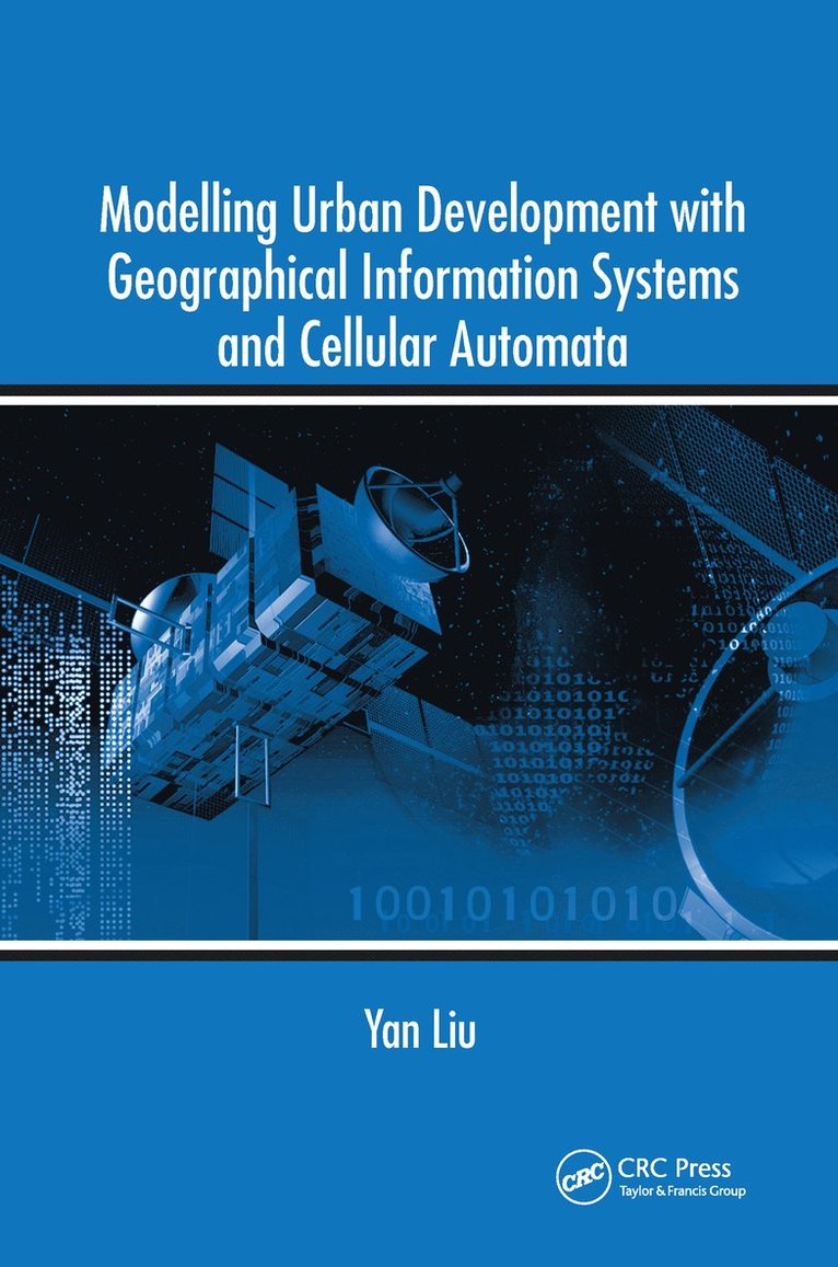 Modelling Urban Development with Geographical Information Systems and Cellular Automata