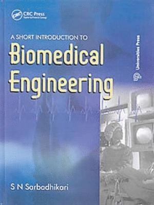 bokomslag A Short Introduction to Biomedical Engineering