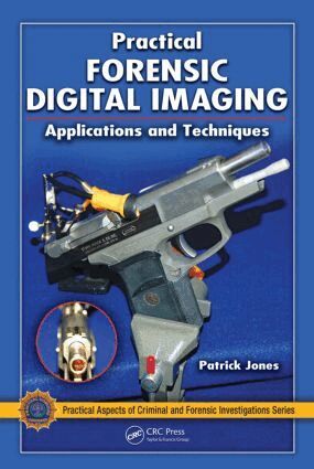 Patrick Jones - Practical Forensic Digital Imaging, Inbunden