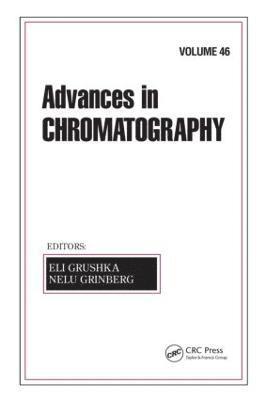 Advances in Chromatography, Volume 46 1