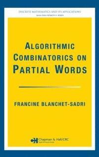 bokomslag Algorithmic Combinatorics on Partial Words