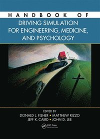 bokomslag Handbook of Driving Simulation for Engineering, Medicine, and Psychology
