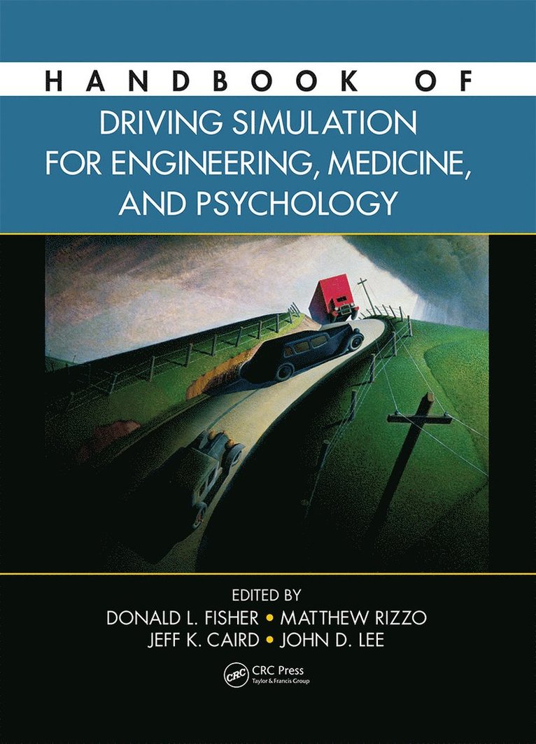 Handbook of Driving Simulation for Engineering, Medicine, and Psychology