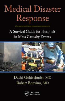 David Goldschmitt, Robert Bonvino, USA) Goldschmitt, David (New York Downtown Hospital, USA) Bonvino, Robert (Morganville, New Jersey - Medical Disaster Response, Inbunden