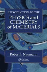 bokomslag Introduction to the Physics and Chemistry of Materials