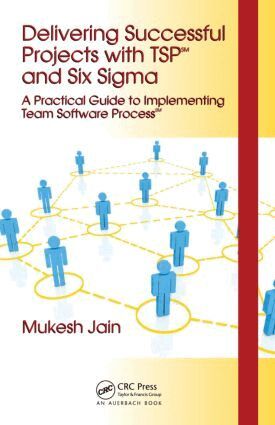 Mukesh Jain - Delivering Successful Projects with TSP(SM) and Six Sigma, Inbunden