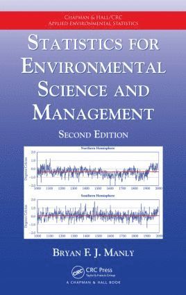 Bryan F.J. Manly, New Zealand) Manly, Bryan F.J. (University of Otago, Dunedin, Bryan F. J. Manly - Statistics for Environmental Science and Management, Inbunden