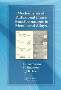bokomslag Mechanisms of Diffusional Phase Transformations in Metals and Alloys